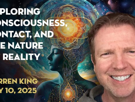 Exploring Consciousness, Contact, and the Nature of Reality