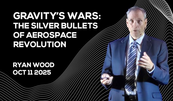 Ryan Wood - Gravity’s Wars: The Silver Bullets of Aerospace Revolution