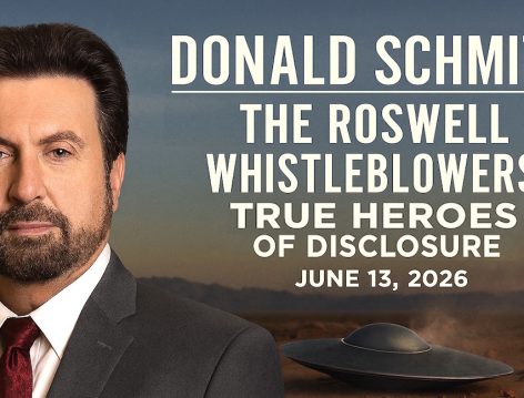Donald R. Schmitt – The Roswell Whistleblowers: True Heroes of Disclosure