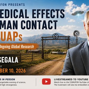 Jim Segala: The Medical Effects of Human Contact with UAPs – Clinical Data and Ongoing Global Research Member